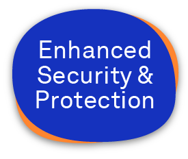 Enhanced Security & Protection